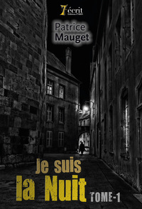 Je suis la Nuit – Tome I