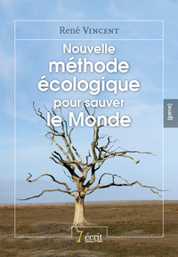 Nouvelle Méthode Écologique pour Sauver le Monde