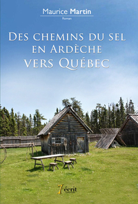 Des chemins du sel en Ardèche vers Québec