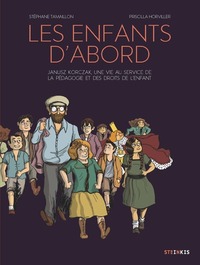 Les enfants d'abord - Janusz Korczak, une vie au service de la pédagogie et des droits de l'enfant