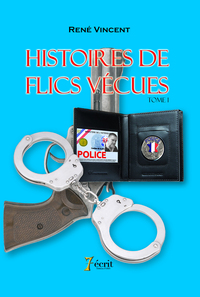 Histoires de flics vécues Tome 1