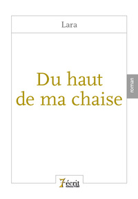 Du haut de ma chaise