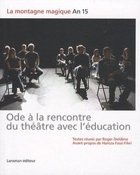 ODE A LA RENCONTRE DU THEATRE AVEC L'EDUCATION
