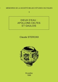 MEMOIRE N 6 - DIEUX D'EAU : APOLLONS CELTES ET GAULOIS