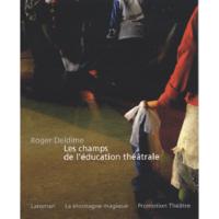 LES CHAMPS DE L'EDUCATION THEATRALE