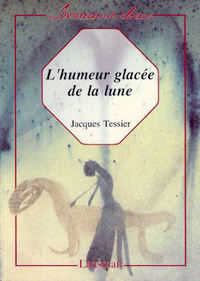 L'HUMEUR GLACEE DE LA LUNE