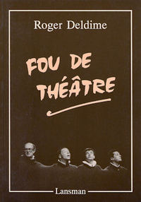 FOU DE THEATRE