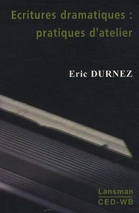 ECRITURES DRAMATIQUES : PRATIQUES D'ATELIER