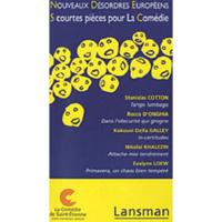 NOUVEAUX DESORDRES EUROPEENS : 5 COURTES PIECES POUR LA COMEDIE
