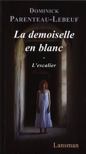 LA DEMOISELLE EN BLANC / L'ESCALIER