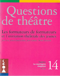 QUESTIONS DE THEATRE N 14 : FORMATEURS