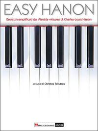 EASY HANON :  ESERCIZI SEMPLIFICATI DAL PIANISTA VIRTUOSO DI C.- L. HANON BY CHRISTOS TSITSAROS