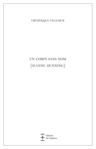 Un corps sans nom (Jean Dunning)