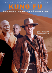 KUNG FU, LES CHEMINS DE LA RÉDEMPTION