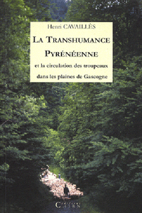 La transhumance pyrénéenne et la circulation des troupeaux dans les plaines de Gascogne