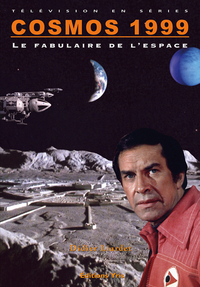 COSMOS 1999, LE FABULAIRE DE L'ESPACE