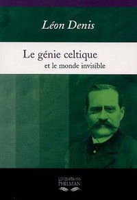 LE GENIE CELTIQUE ET LE MONDE INVISIBLE