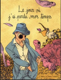 LE JOUR OU J'AI PERDU MON TEMPS