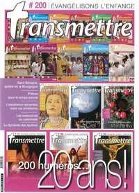 Revue Transmettre évangélisons l'enfance - 200 numéros 20 ans ! - N°200 Avril 2018