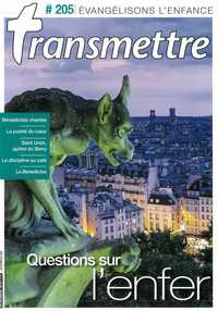 Revue Transmettre évangélisons l'enfance - Questions sur l'enfer n°205 novembre 2018