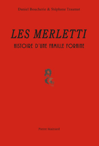 LES MERLETTI, HISTOIRE D'UNE FAMILLE FORAINE