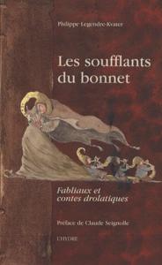 Les soufflants du bonnet - fabliaux et contes drolatiques