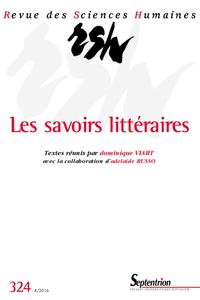 LES SAVOIRS LITTERAIRES - REVUE DES SCIENCES HUMAINES, N 324 4/2016