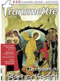 Revue Transmettre évangélisons l'enfance - Le Mystère du Samedi Saint n°210