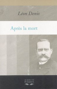 APRES LA MORT - EXPOSE DE LA DOCTRINE DES ESPRITS