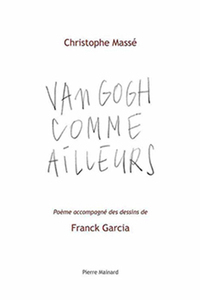 VAN GOGH COMME AILLEURS dessins Frandk Garcia