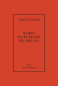 ECRIT EN FUMANT DU BELGE