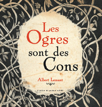 Les Ogres sont des cons