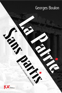 LA PATRIE SANS PARTIS - POUR UNE VERITABLE DEMOCRATIE
