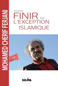 POUR EN FINIR AVEC L'EXCEPTION ISLAMIQUE