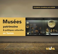 MUSEES, PATRIMOINE ET POLITIQUES CULTURELLES EN TUNISIE