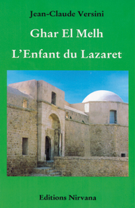 Ghar El Melh : L'Enfant Du Lazaret