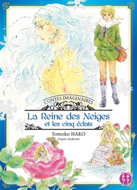 CONTES IMAGINAIRES - T01 - CONTES IMAGINAIRES - LA REINE DES NEIGES ET LES CINQ ECLATS