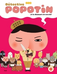 DETECTIVE POPOTIN ET LE DIAMANT ARC-EN-CIEL