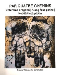 PAR QUATRE CHEMINS. CZTEREMA DROGAMI. ALONG FOUR PATHS. NELJAA TIETA PITKIN. - EDITION MULTILINGUE