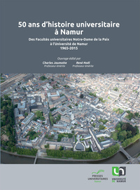 50 ANS D'HISTOIRE UNIVERSITAIRE A NAMUR