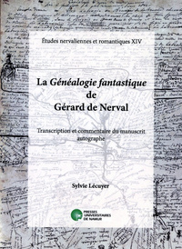 LA GENEALOGIE FANTASTIQUE DE GERARD DE NERVAL