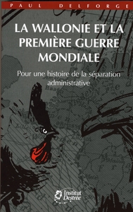 La Wallonie et Première Guerre mondiale