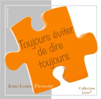 Toujours éviter de dire toujours