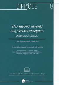 DES SAVOIRS SAVANTS AUX SAVOIRS ENSEIGNES. DIDACTIQUE DU FRANCAIS