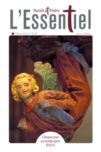 PAROLE ET PRIERE L'ESSENTIEL N 134 JUIN 2024