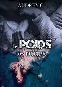 LE POIDS DES MAUX