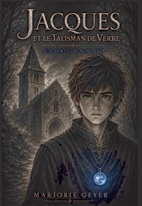 Jacques et le talisman de verre