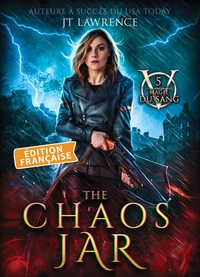 The Chaos Jar, Édition française, Tome 5