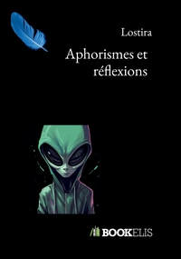 APHORISMES ET REFLEXIONS