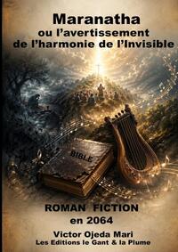 Maranatha ou l?avertissement ...